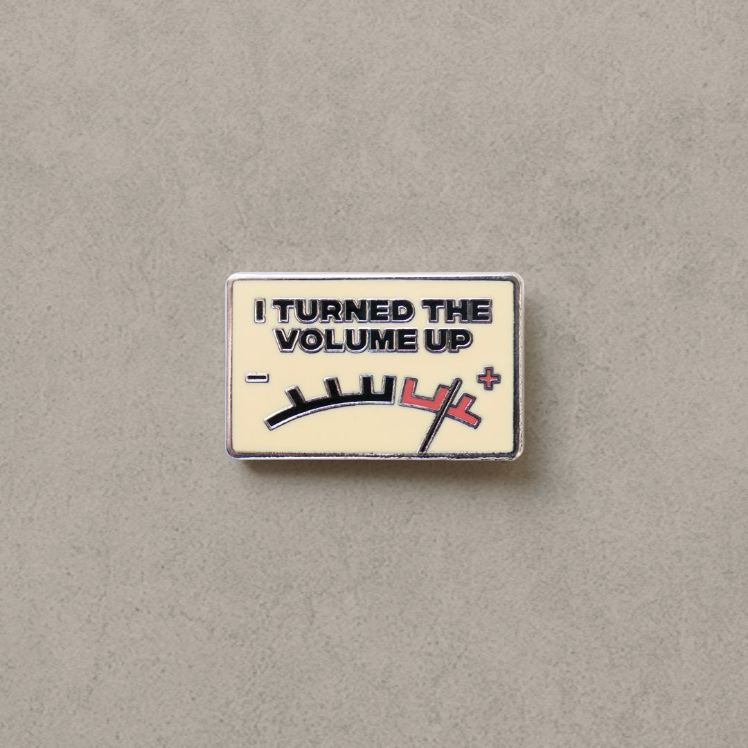 Enamel Pin — I Turned the Volume Up