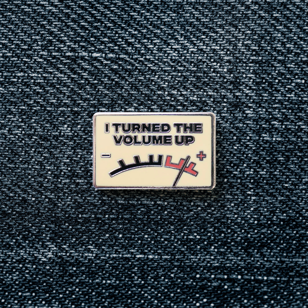Enamel Pin — I Turned the Volume Up